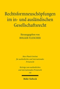Abbildung von: Rechtsformneuschöpfungen im in- und ausländischen Gesellschaftsrecht - Mohr Siebeck