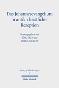 Cover: Das Johannesevangelium in antik-christlicher Rezeption - Mohr Siebeck