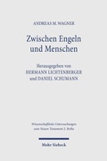 Cover: Zwischen Engeln und Menschen - Mohr Siebeck