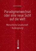 Cover: Paradigmenwechsel oder eine neue Sicht auf die Welt - PdW