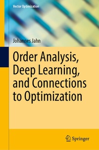 Enlarge image Cover: Order Analysis, Deep Learning, and Connections to Optimization - Springer