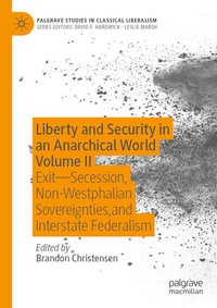 Enlarge image Cover: Liberty and Security in an Anarchical World Volume II - Palgrave Macmillan