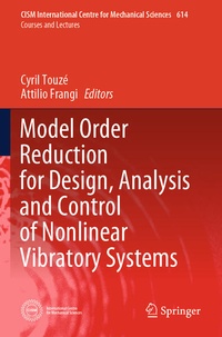 Enlarge image Cover: Model Order Reduction for Design, Analysis and Control of Nonlinear Vibratory Systems - Springer