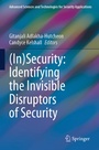 Cover: (In)Security: Identifying the Invisible Disruptors of Security - Springer