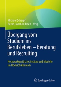 Abbildung von: Übergang vom Studium ins Berufsleben - Beratung und Recruiting - Springer Gabler