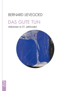 Enlarge image Cover: Das Gute tun - Freies Geistesleben