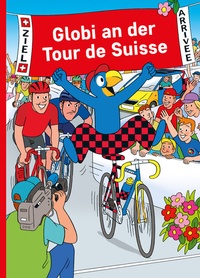 Abbildung von: Globi an der Tour de Suisse - Globi-Verlag
