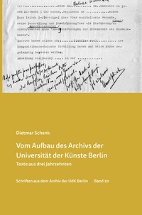 Abbildung von: Vom Aufbau des Archivs der Universität der Künste - Universität der Künste Berlin