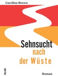 Cover: Sehnsucht nach der W&uuml;ste - KLAK Verlag