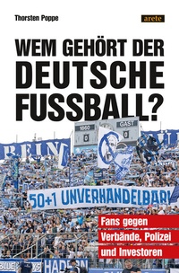 Abbildung von: Wem gehört der deutsche Fußball? - Arete Verlag