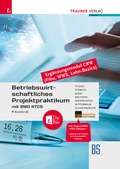 Cover: Betriebswirtschaftliches Projektpraktikum f&uuml;r B&uuml;roberufe mit BMD NTCS - Trauner Verlag