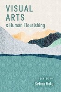 Abbildung von: Visual Arts and Human Flourishing - Oxford University Press Inc