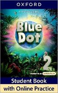 Enlarge image Cover: Blue Dot: Level 2: Student Book with Online Practice - Oxford University Press