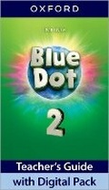 Cover: Blue Dot: Level 2: Teacher's Guide with Digital Pack - Oxford University Press