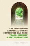 Bild: The Dong World and Imperial China's Southwest Silk Road - University of Washington Press