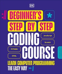Abbildung von: Beginner's Step-by-Step Coding Course - DK