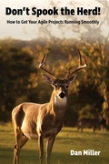 Cover: Don't Spook the Herd! - How to Get Your Agile Projects Running Smoothly - Dan Miller