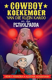 Abbildung von: Cowboy Koekemoer van die Klein Karoo en die petrolpadda - LAPA Publishers