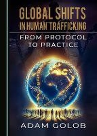 Abbildung von: Global Shifts in Human Trafficking - Cambridge Scholars Publishing