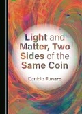 Cover: Light and Matter, Two Sides of the Same Coin - Cambridge Scholars Publishing