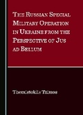 Cover: The Russian Special Military Operation in Ukraine from the Perspective of Jus ad Bellum - Cambridge Scholars Publishing