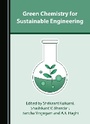 Cover: Green Chemistry for Sustainable Engineering - Cambridge Scholars Publishing