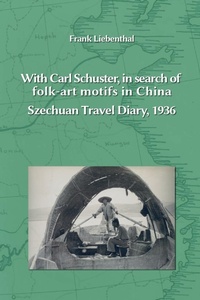 Abbildung von: With Carl Schuster, in search of folk-art motifs in China - Lulu.com