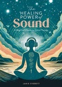 Cover: The Healing Power of Sound - Princeton University Press