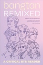 Cover: Bangtan Remixed - Duke University Press
