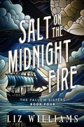 Cover: Salt on the Midnight Fire - Open Road Media Sci-Fi & Fantasy