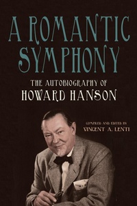 Enlarge image Cover: A Romantic Symphony - University of Rochester Press