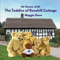Cover: At Home with The Teddies of Rosehill Cottage - Eregendal