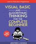 Cover: Visual Basic and Algorithmic Thinking for the Complete Beginner - Packt Publishing Limited