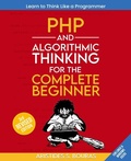 Cover: PHP and Algorithmic Thinking for the Complete Beginner - Packt Publishing Limited