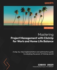 Abbildung von: Mastering Project Management with ClickUp for Work and Home Life Balance - De Gruyter