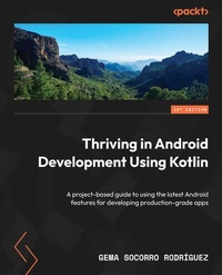 Enlarge image Cover: Thriving in Android Development Using Kotlin - Packt Publishing