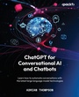 Cover: ChatGPT for Conversational AI and Chatbots - Packt Publishing
