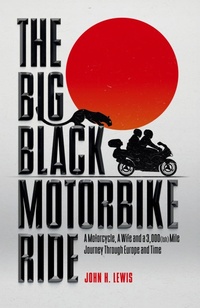Abbildung von: The Big Black Motorbike Ride - Leonaur Ltd