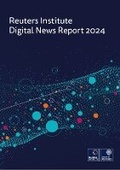 Cover: Reuters Institute Digital News Report 2024 - Reuters Institute for the Study of Journalism