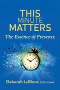 Cover: This Minute Matters--The Essence of Presence - MPT PUBLISHING LLC