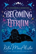 Cover: Becoming Effrijim (An Otherworld Adventure, #1) - Fat Cat Books
