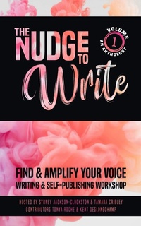 Enlarge image Cover: The Nudge to Write - Stardust and Company Publishing LLC.