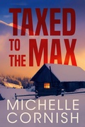 Cover: Taxed to the Max (Cynthia Webber, #6) - SolVin Creative