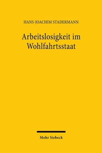 Abbildung von: Arbeitslosigkeit im Wohlfahrtsstaat - Mohr Siebeck