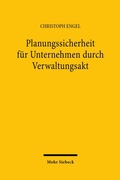 Cover: Planungssicherheit f&uuml;r Unternehmen durch Verwaltungsakt - Mohr Siebeck