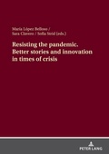 Cover: Resisting the pandemic. Better stories and innovation in times of crisis - Peter Lang Verlag
