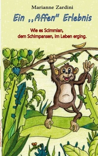 Abbildung von: Ein ,,Affen''Erlebnis - BoD - Books on Demand