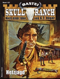 Enlarge image Cover: Skull-Ranch 137 - Bastei Lübbe