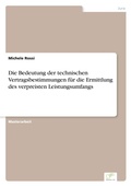 Cover: Die Bedeutung der technischen Vertragsbestimmungen f&uuml;r die Ermittlung des verpreisten Leistungsumfangs - diplom.de