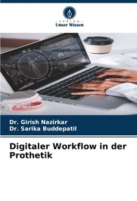 Abbildung von: Digitaler Workflow in der Prothetik - Verlag Unser Wissen